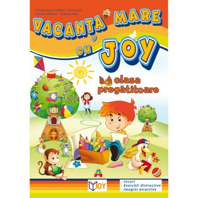 VACANTA MARE CU JOY CLASA PREGATITOARE
