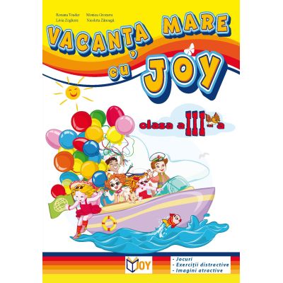 VACANTA MARE CU JOY CLASA A III-A