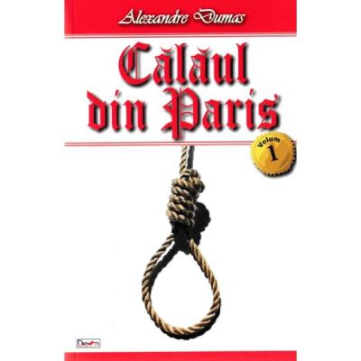 CALAUL DIN PARIS. VOLUMUL 1