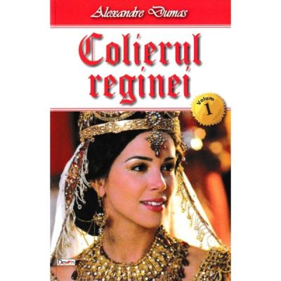 COLIERUL REGINEI. VOLUMUL 1