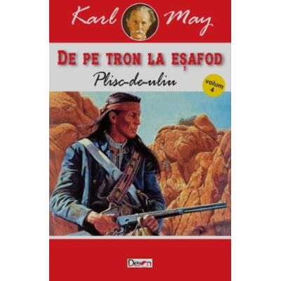 DE PE TRON LA ESAFOD. VOLUMUL 4. PLISC-DE-ULIU