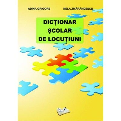 DICTIONAR SCOLAR DE LOCUTIUNI