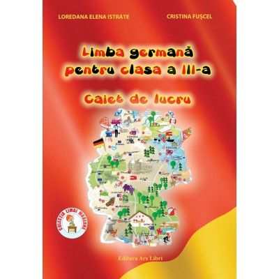 LIMBA GERMANA PENTRU CLASA A III-A. CAIET DE LUCRU