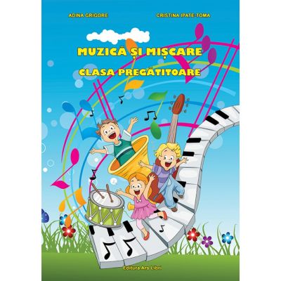 MUZICA SI MISCARE. CLASA PREGATITOARE