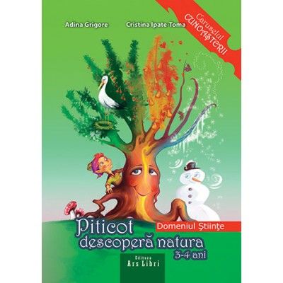 PITICOT DESCOPERA NATURA. DOMENIUL STIINTE. GRUPA MICA. 3-4 ANI