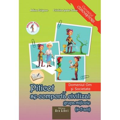 PITICOT SE COMPORTA CIVILIZAT. DOMENIUL OM SI SOCIETATE. GRUPA MIJLOCIE. 4-5 ANI