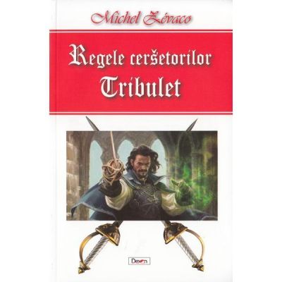 REGELE CERSETORILOR. TRIBULET