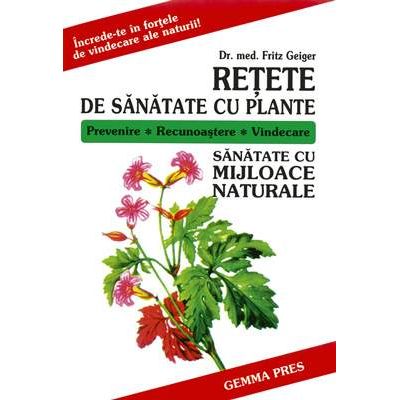 RETETE DE SANATATE CU PLANTE
