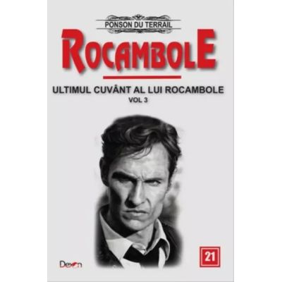 ROCAMBOLE 21. ULTIMUL CUVANT AL LUI ROCAMBOLE. VOLUMUL 3