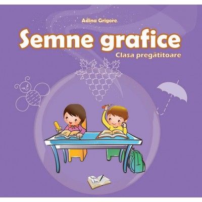SEMNE GRAFICE. CLASA PREGATITOARE