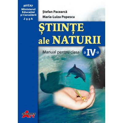 STIINTE ALE NATURII. MANUAL PENTRU CLASA A IV-A