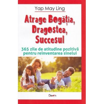 ATRAGE BOGATIA, DRAGOSTEA, SUCCESUL
