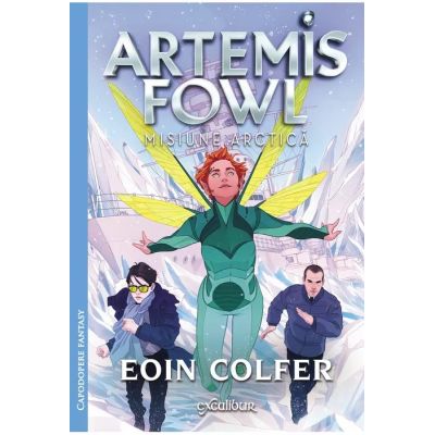 ARTEMIS FOWL 2. MISIUNE ARCTICA