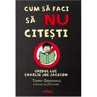 CUM SA FACI SA NU CITSTI. GHIDUL LUI CHARLIE JOE JACKSON