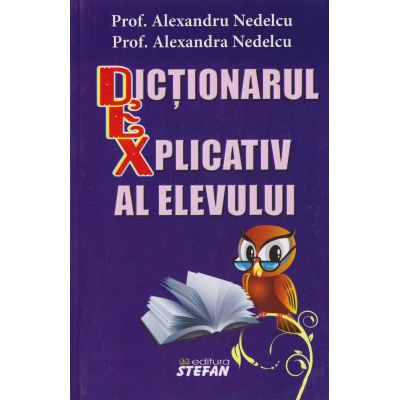 DICTIONARUL EXPLICATIV AL ELEVULUI