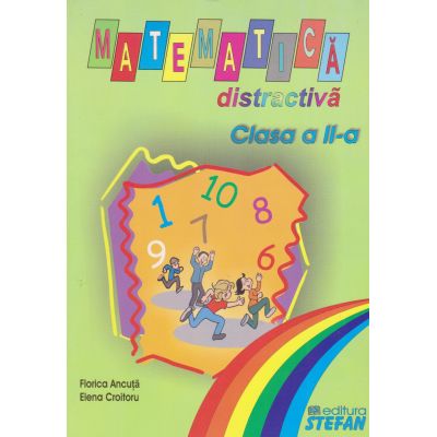 MATEMATICA DISTRACTIVA. CLASA A II-A