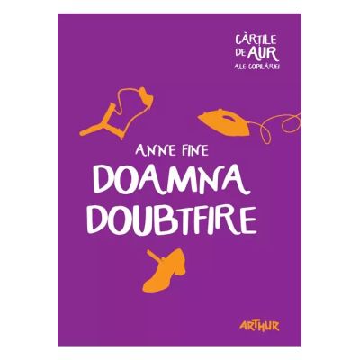DOAMNA DOUBTFIRE. CARTILE DE AUR ALE COPILARIEI