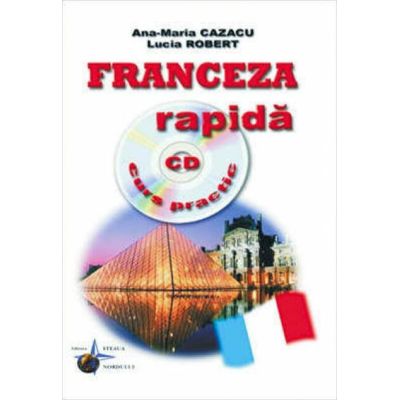 Franceza rapidă. Curs practic