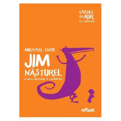 JIM NASTUREL SI LUKAS, MECANICUL DE LOCOMOTIVA. CARTILE DE AUR ALE COPILARIEI