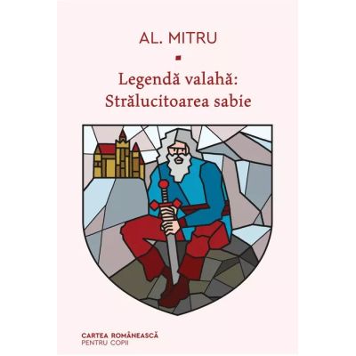 LEGENDA VALAHA: STRALUCITOAREA SABIE