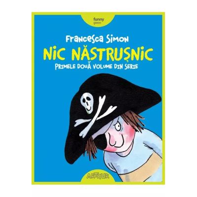 NIC NASTRUSNIC. PRIMELE DOUA VOLUME DIN SERIE