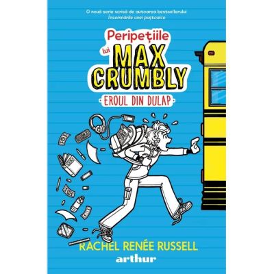 PERIPETIILE LUI MAX CRUMBLY I: EROUL DIN DULAP