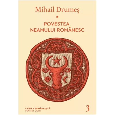 POVESTEA NEAMULUI ROMANESC. VOL. 3