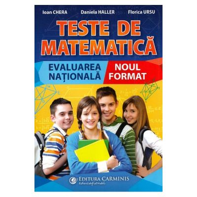 TESTE DE MATEMATICA. NOUL FORMAT. EVALUARE NATIONALA