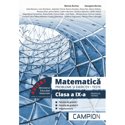 MATEMATICA. PROBLEME SI EXERCITII. TESTE. PROFILUL TEHNIC. CLASA A IX-A. SEMESTRUL 2
