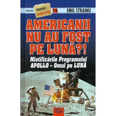 AMERICANII NU AU FOST PE LUNA?!