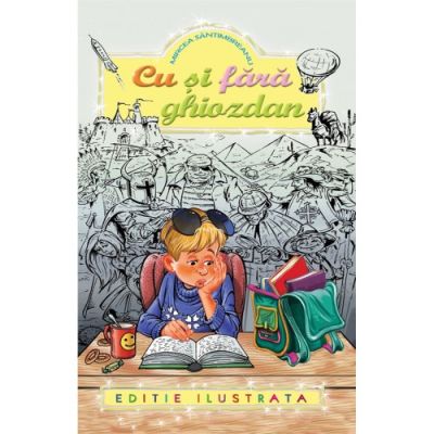 CU SI FARA GHIOZDAN. EDITIE ILUSTRATA