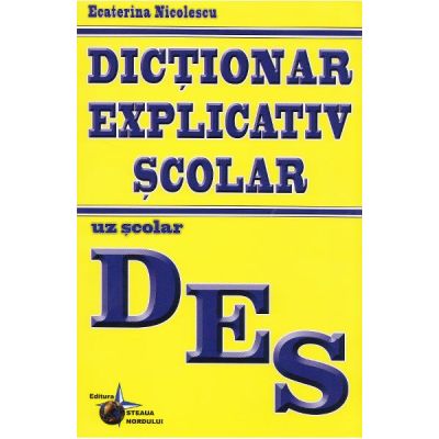 DICTIONAR EXPLICATIV SCOLAR