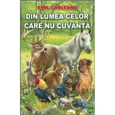 Din lumea celor care nu cuvântă. E. Gârleanu