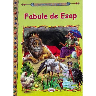 FABULE DE ESOP. COLECTIA COMORILE LUMII
