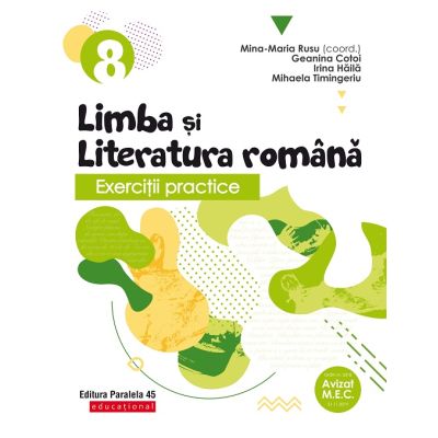 EXERCITII PRACTICE. LIMBA SI LITERATURA ROMANA. CLASA A VIII-A