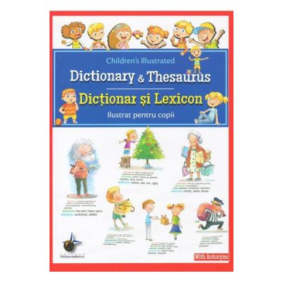 DICTIONAR SI LEXICON ILUSTRAT PENTRU COPII. ENGLEZ-ROMAN