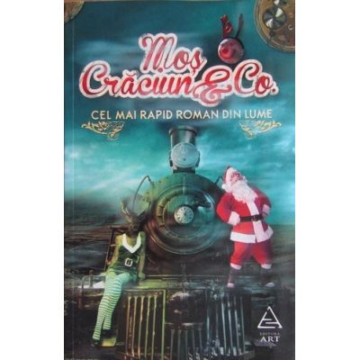 MOS CRACIUN&CO. CEL MAI RAPID ROMAN DIN LUME