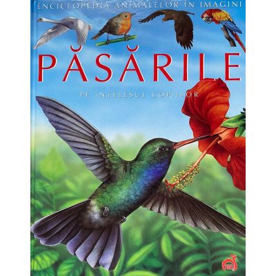 PASARILE. PE INTELESUL COPIILOR