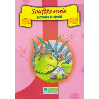 SCUFITA ROSIE. POVESTE ILUSTRATA