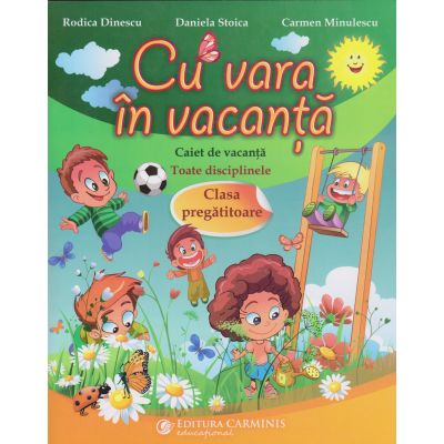 CU VARA IN VACANTA. CAIET DE VACANTA. CLASA PREGATITOARE
