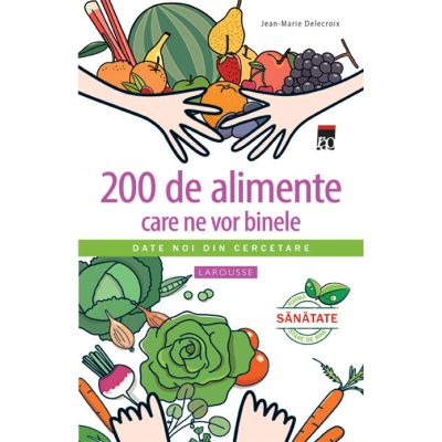 200 DE ALIMENTE CARE NE VOR BINELE