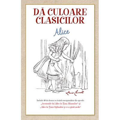 DA CULOARE CLASICILOR. ALICE