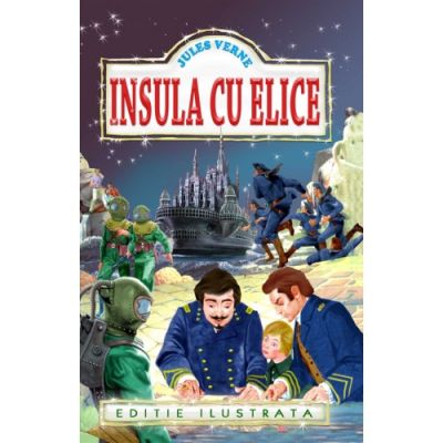 INSULA CU ELICE. EDITIE ILUSTRATA