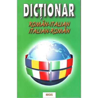 DICTIONAR ROMAN-ITALIAN. ITALIAN-ROMAN