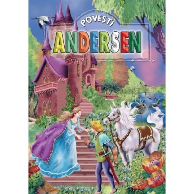 POVESTI ANDERSEN. EDITIE DE LUX