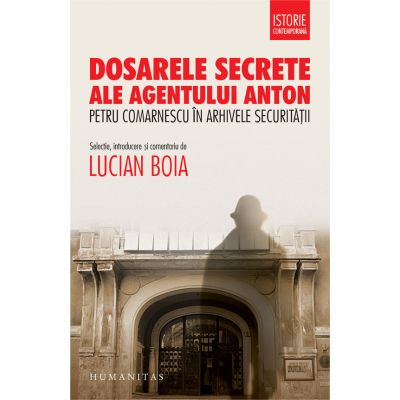 DOSARELE SECRETE ALE AGENTULUI ANTON