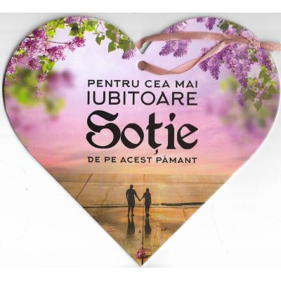 Pentru cea mai iubitoare sotie de pe acest pamant