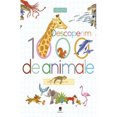 DESCOPERIM 1000 DE ANIMALE