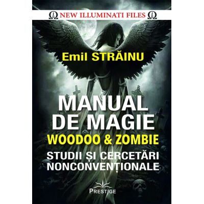 MANUAL DE MAGIE WOODOO&ZOMBIE. Studii si cercetari nonconventionale