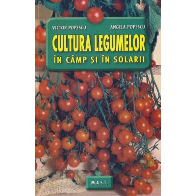 CULTURA LEGUMELOR IN CAMP SI IN SOLARII